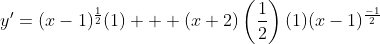y'=(x-1)^{\frac{1}{2}}(1) + (x+2)\left(\frac{1}{2}\right)(1)(x-1)^{\frac{-1}{2}}