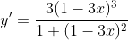 y'=\frac{3(1-3x)^3}{1+(1-3x)^2}