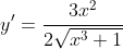 y'=\frac{3x^2}{2\sqrt{x^3+1}}