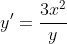 y'=\frac{3x^2}{y}