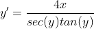 y'=\frac{4x}{sec(y)tan(y)}