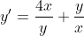 y'=\frac{4x}{y}+\frac{y}{x}