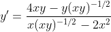 y'=\frac{4xy-y(xy)^{-1/2}}{x(xy)^{-1/2}-2x^2}