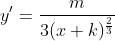 y'=\frac{m}{3(x+k)^\frac{2}{3}}