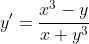 y'=\frac{x^{3}-y}{x+y^{3}}