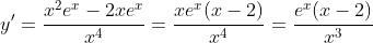 y'=\frac{x^2e^x-2xe^x}{x^4}=\frac{xe^x(x-2)}{x^4}=\frac{e^x(x-2)}{x^3}