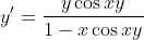 y'=\frac{y\cos{xy}}{1-x\cos{xy}}