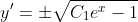 y'=\pm\sqrt{C_1e^x-1}