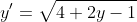 y'=\sqrt{4+2y-1}