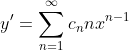 y'=\sum_{n=1}^{\infty}c_nnx^{n-1}