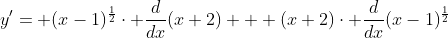 y'= (x-1)^{\frac{1}{2}}\cdot \frac{d}{dx}(x+2) + (x+2)\cdot \frac{d}{dx}(x-1)^{\frac{1}{2}}