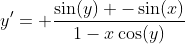 y'= \frac{\sin(y) -\sin(x)}{1-x\cos(y)}