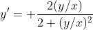 y'= \frac{2(y/x)}{2+(y/x)^2}