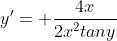 y'= \frac{4x}{2x^2tany}