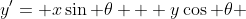 y'= x\sin \theta + y\cos \theta 