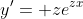 y'= ze^{zx}