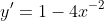 y'=1-4x^{-2}