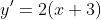 y'=2(x+3)