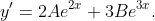 y'=2Ae^{2x}+3Be^{3x}.