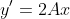y'=2Ax