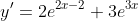 y'=2e^{2x-2}+3e^{3x}