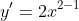y'=2x^{2-1}