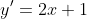 y'=2x+1
