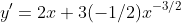 y'=2x+3(-1/2)x^{-3/2}