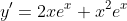 y'=2xe^x+x^2e^x