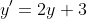 y'=2y+3