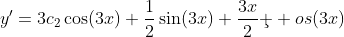 y'=3c_2\cos(3x)+\frac{1}{2}\sin(3x)+\frac{3x}{2}\c  os(3x)