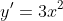 y'=3x^2