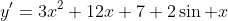 y'=3x^2+12x+7+2\sin x