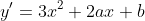 y'=3x^2+2ax+b