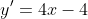 y'=4x-4