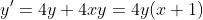 y'=4y+4xy=4y(x+1)