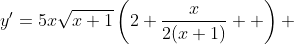 y'=5x\sqrt{x+1}\left(2+\frac{x}{2(x+1)}  \right) 