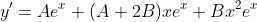 y'=Ae^x+(A+2B)xe^x+Bx^2e^x