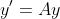 y'=Ay