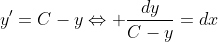 y'=C-y\Leftrightarrow \dfrac{dy}{C-y}=dx