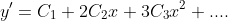 y'=C_1+2C_2x+3C_3x^2+....