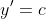 y'=c