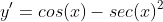 y'=cos(x)-sec(x)^2