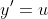 y'=u