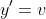 y'=v