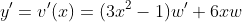 y'=v'(x)=(3x^{2}-1)w'+6xw