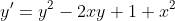 y'=y^2-2xy+1+x^2