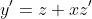 y'=z+xz'