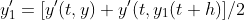y'_1=[y'(t,y)+y'(t,y_1(t+h)]/2