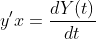 y'x=\frac{dY(t)}{dt}